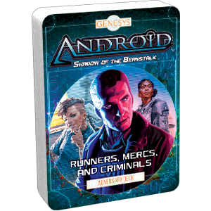 Genesys: Android - Shadow of the Beanstalk - Runners, Mercs and Criminals Adversary Deck