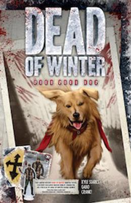 Dead of Winter: Dead of Winter: Good, Good Dog Trade Paperback
