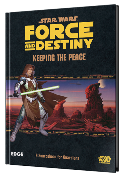 Star Wars - Force and Destiny RPG: Keeping the Peace