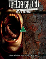 Delta Green RPG: God's Breath (Paperback)