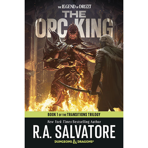Dungeons & Dragons: The Legend of Drizzt - The Transitions Trilogy - The Orc King (Book 1)