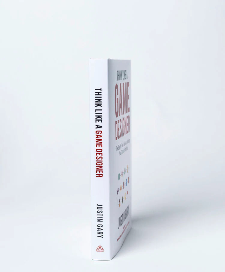 Think Like a Game Designer by Justin Gary (Pre-Order)