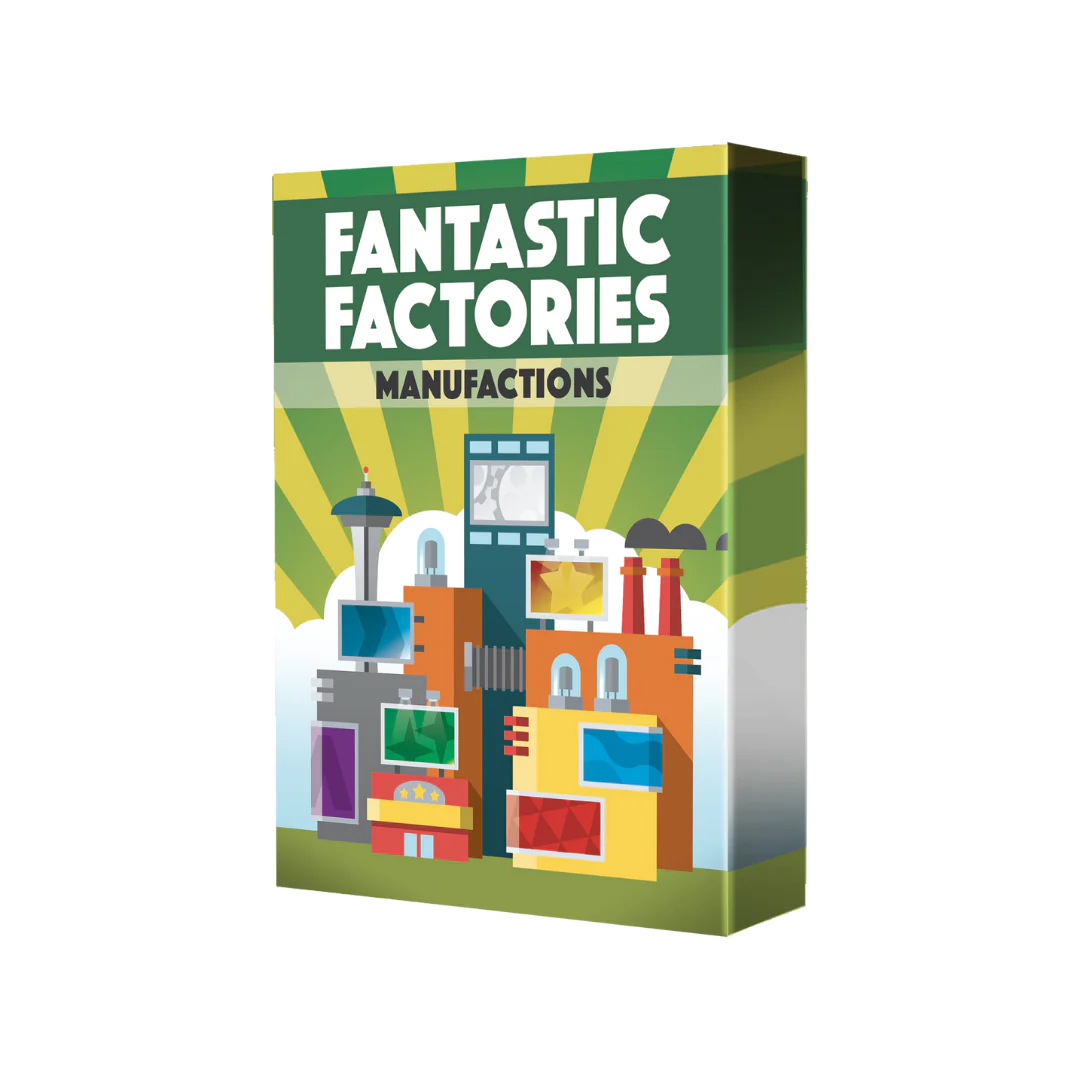 Fantastic Factories: Manufactions